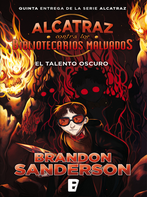 Title details for El talento oscuro (Alcatraz contra los Bibliotecarios Malvados 5) by Brandon Sanderson - Available
